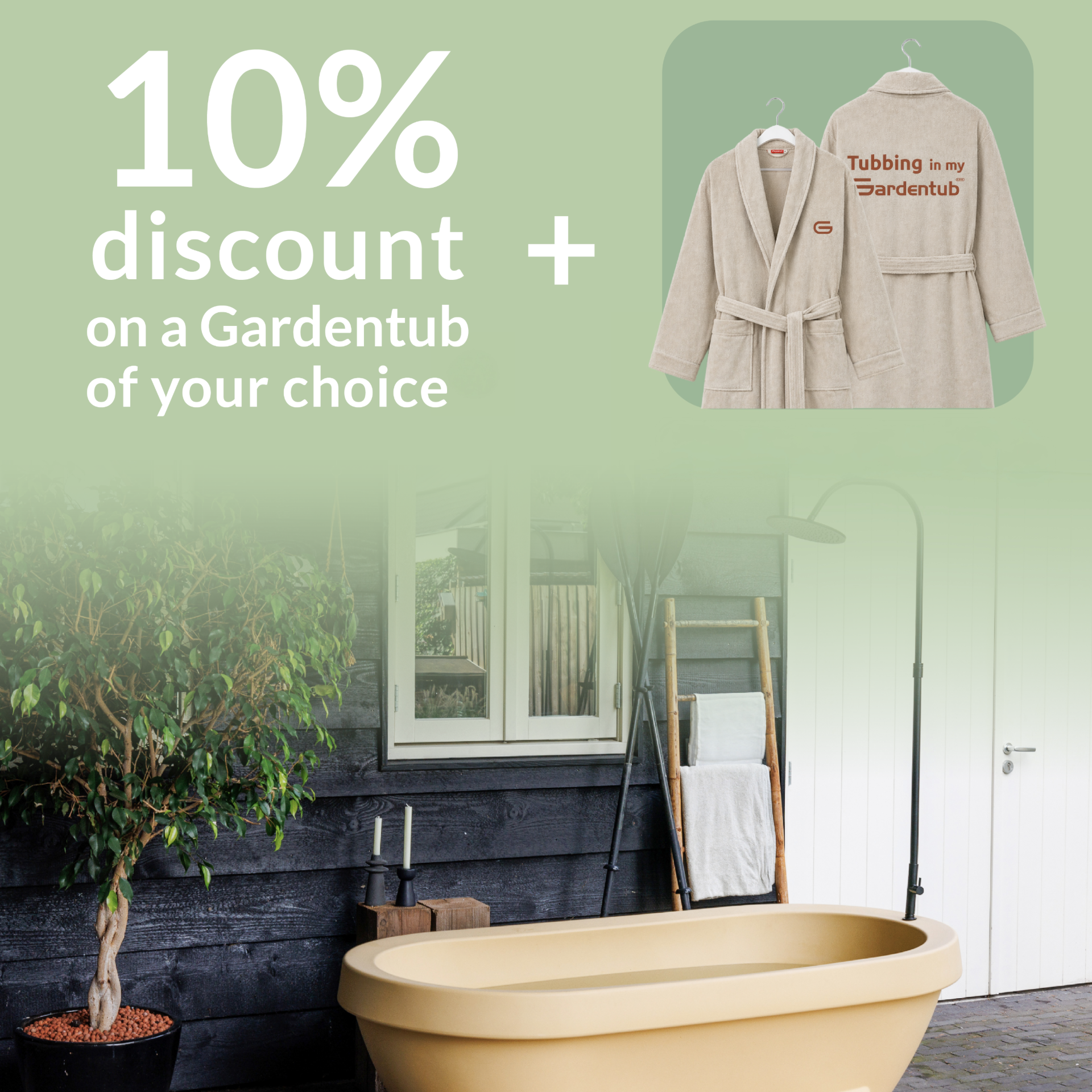 Gardentub10 en badjas